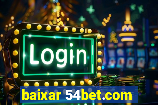 baixar 54bet.com